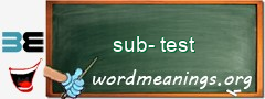 WordMeaning blackboard for sub-test